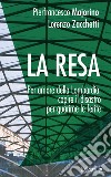 La resa: Per amore della Lombardia: capire il disastro per guarirne le ferite. E-book. Formato EPUB ebook di Pierfrancesco Majorino