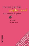 Graphic Novel: Nuove storie di grafica. E-book. Formato EPUB ebook di Mauro Panzeri