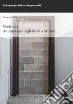 Fuori casa: Antropologia degli sfratti a Milano. E-book. Formato EPUB