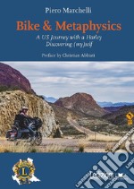 Bike & Metaphysics: US Journey with a Harley Discovering (my)self. E-book. Formato EPUB