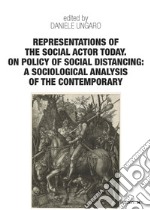 Representations of the social actor today: On policy of social distancing: A sociological analysis of the contemporary. E-book. Formato EPUB