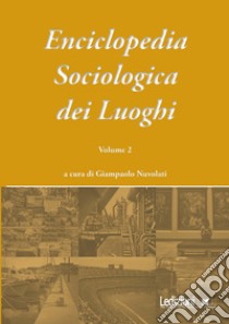 Enciclopedia Sociologica dei Luoghi vol. 2. E-book. Formato EPUB ebook di Giampaolo Nuvolati