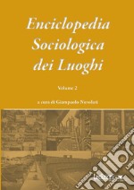 Enciclopedia Sociologica dei Luoghi vol. 2. E-book. Formato EPUB ebook