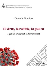 Il virus, la rabbia, la paura: Effetti di un lockdown delle emozioni. E-book. Formato EPUB