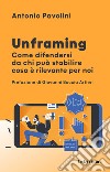 Unframing: Come difendersi da chi può stabilire cosa è rilevante per noi. E-book. Formato EPUB ebook