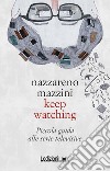 Keep Watching: Piccola guida alle serie televisive. E-book. Formato EPUB ebook