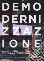 Demodernizzazione: Un futuro nel passato. E-book. Formato EPUB ebook