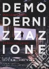 Demodernizzazione: Un futuro nel passato. E-book. Formato EPUB ebook