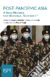 Post-Pandemic Asia: A New Normal for Regional Security?. E-book. Formato EPUB ebook