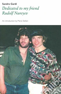 Dedicated to my friend Rudolf Nureyev. E-book. Formato EPUB ebook