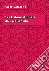 Tre tribuni studiati da un alienista. E-book. Formato EPUB ebook