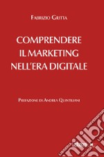 Comprendere il marketing nell'era digitale. E-book. Formato EPUB ebook