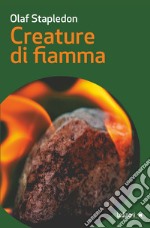 Creature di fiamma. E-book. Formato EPUB ebook