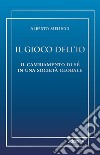 Il gioco dell’Io: Il cambiamento di sé in una società globale. E-book. Formato EPUB ebook