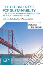 The Global Quest for Sustainability: The Role of Green Infrastructure in a Post-Pandemic World. E-book. Formato EPUB ebook