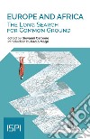 Europe and Africa: The Long Search for Common Ground. E-book. Formato EPUB ebook di Giovanni Carbone