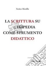 La scrittura su Wikipedia come strumento didattico. E-book. Formato EPUB