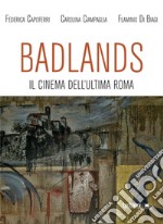 Badlands: Il cinema dell'ultima Roma. E-book. Formato EPUB