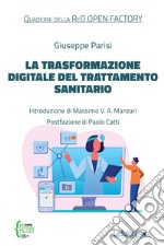 La trasformazione digitale del trattamento sanitario. E-book. Formato EPUB