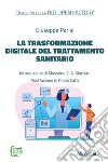 La trasformazione digitale del trattamento sanitario. E-book. Formato EPUB ebook di Giuseppe Parisi