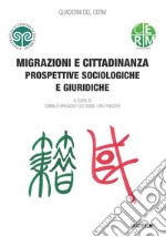 Quaderni del CERM 3. Migrazioni e cittadinanza: Prospettive sociologiche e giudiche. E-book. Formato EPUB ebook