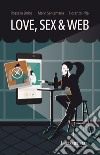 Love, Sex & Web. E-book. Formato EPUB ebook