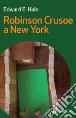 Robinson Crusoe a New York. E-book. Formato EPUB