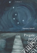 Pregate per i Santi. E-book. Formato EPUB ebook