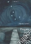 Pregate per i Santi. E-book. Formato EPUB ebook di Max Spinolo