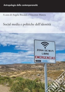 Social media e politiche dell’identità. E-book. Formato EPUB ebook di Angela Biscaldi 