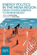 Energy Politics in the Mena Region: From Hydrocarbons to Renewables?. E-book. Formato EPUB ebook