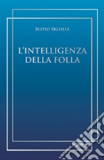 L'intelligenza della folla. E-book. Formato EPUB ebook