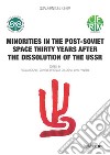 Minorities in the Post-Soviet Space Thirty Years After the Dissolution of the USSR. E-book. Formato EPUB ebook