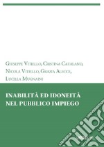 Inabilità ed idoneità nel pubblico impiego. E-book. Formato EPUB ebook