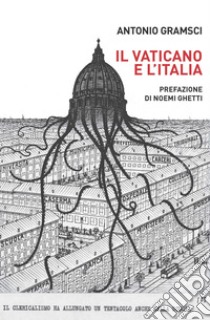 Il Vaticano e l'Italia. E-book. Formato EPUB ebook di Antonio Gramsci