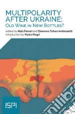 Multipolarity After Ukraine: Old Wine in New Bottles?. E-book. Formato EPUB ebook