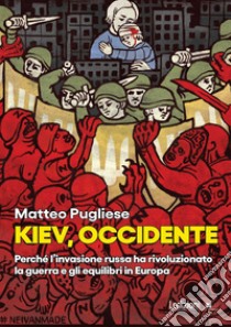 Kiev, Occidente. E-book. Formato EPUB ebook di Matteo Pugliese