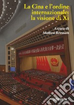 La Cina e l'ordine internazionale: la visione di Xi. E-book. Formato EPUB ebook