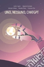 Uno, nessuno, ChatGPT. E-book. Formato EPUB ebook