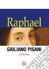 Raphael. E-book. Formato EPUB ebook di Giuliano Pisani