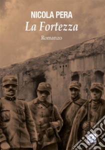 La Fortezza. E-book. Formato EPUB ebook di Nicola Pera