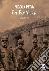 La Fortezza. E-book. Formato EPUB ebook di Nicola Pera