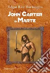 John Carter di Marte. E-book. Formato EPUB ebook