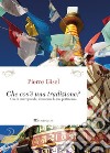 Cos’e` una tradizione?: Ciò di cui risponde, il suo uso, la sua pertinenza. E-book. Formato PDF ebook