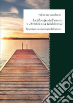 La filosofia dell’amore in Dietrich von Hildebrand: Spunti per una ontologia dell’amore. E-book. Formato PDF ebook