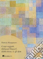 Corpi soggetti: Edmund Husserl, Edith Stein, & gli altri. E-book. Formato PDF ebook