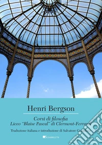 Corsi di filosofia: Liceo “Blaise Pascal” di Clermont-Ferrand. E-book. Formato PDF ebook