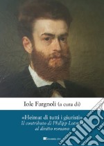 «Heimat di tutti i giuristi»: Il contributo di Philipp Lotmar al diritto romano. E-book. Formato PDF ebook