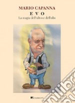 E V O: La magia dell’ulivo e dell’olio. E-book. Formato PDF