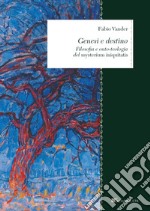 Genesi e destino: Filosofia e onto-teologia del “Mysterium iniquitatis”. E-book. Formato PDF ebook